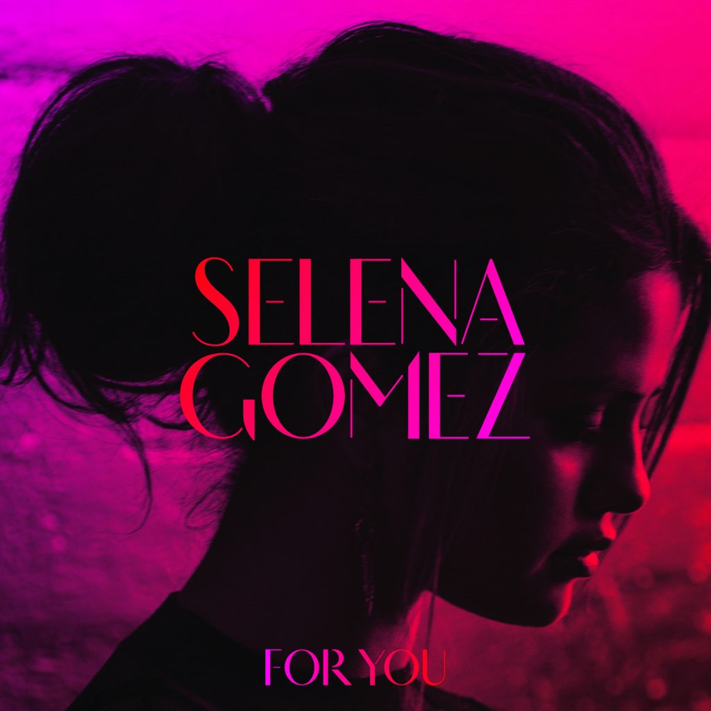 Selena Gomez For You