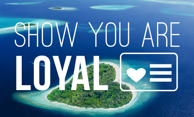 Show you are loyal